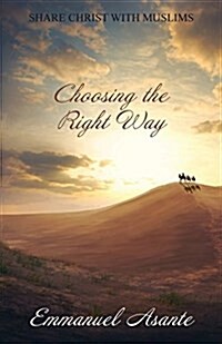 Choosing the Right Way: Revised Edition (Paperback)