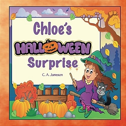 Chloes Halloween Surprise (Personalized Books for Children) (Paperback)