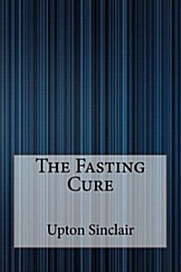 The Fasting Cure (Paperback)