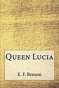 Queen Lucia (Paperback)