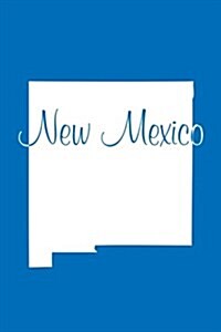 New Mexico - Cobalt Blue Lined Notebook with Margins: 101 Pages, Medium Ruled, 6 X 9 Journal, Soft Cover (Paperback)
