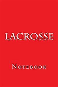 Lacrosse: Notebook (Paperback)