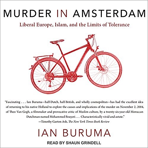 Murder in Amsterdam: Liberal Europe, Islam, and the Limits of Tolerance (Audio CD)