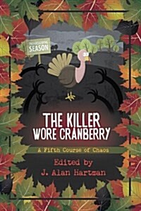 The Killer Wore Cranberry: A Fifth Course of Chaos (Paperback)