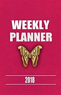 Weekly Planner 2018: Simple Weekly Planner 2018, Planner 2018 Weekly, Daily and Weekly Planners 2018, Agenda Planner 2018, Calendar 2018-20 (Paperback)