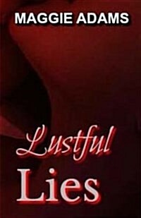 Lustful Lies: Book Two of the Lustful Trilogy (Paperback)