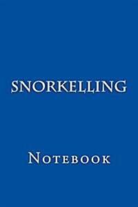 Snorkelling: Notebook (Paperback)