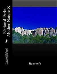 National Parks Mother Nature X (Paperback)