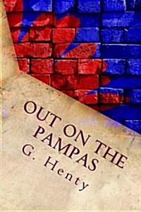 Out on the Pampas (Paperback)