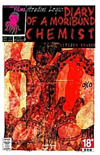 Houdini Logic: Diary of a Moribund Chemist Issue #1: Citizen Erased (Paperback)