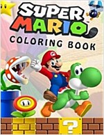 Super Mario Coloring Book: Great Coloring Book for Kids and Any Fan of Super Mario Characters.