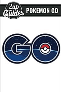 Pokemon Go Strategy Guide & Game Walkthrough - Cheats, Tips, Tricks, and More! (Paperback)