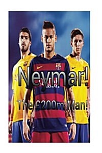 Neymar!: The 220m Man! (Paperback)