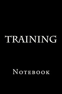 Training: Notebook (Paperback)