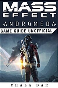 Mass Effect Andromeda Game Guide Unofficial (Paperback)