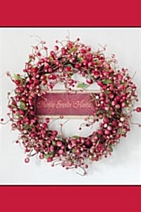 Berry Wreath - Lined Notebook with Margins: 101 Pages, Medium Ruled, 6 X 9 Journal, Soft Cover (Paperback)