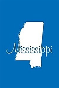 Mississippi - Cobalt Blue Lined Notebook with Margins: 101 Pages, Medium Ruled, 6 X 9 Journal, Soft Cover (Paperback)