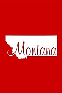 Montana - Red Lined Notebook with Margins: 101 Pages, Medium Ruled, 6 X 9 Journal, Soft Cover (Paperback)