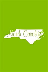 North Carolina - Lime Green Lined Notebook with Margins: 101 Pages, Medium Ruled, 6 X 9 Journal, Soft Cover (Paperback)