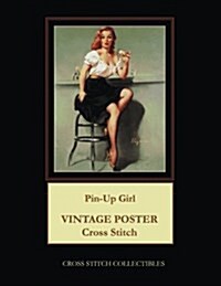 Pin-Up Girl: Vintage Poster Cross Stitch Pattern (Paperback)