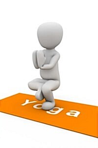 Yoga Position 8 Journal: Take Notes, Write Down Memories in This 150 Page Lined Journal (Paperback)
