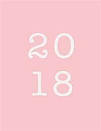 2018 Weekly Planner Bubblegum Pink: Calendar Organizer with Inspirational Quotes and To-Do Lists (Paperback)