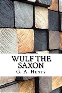 Wulf the Saxon (Paperback)