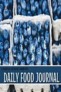 Useful Tool Prints Daily Food Journal: Food Journal Notebook Food Tracker Log 120 Pages 6x9 Glossy Cover Book 06 (Paperback)