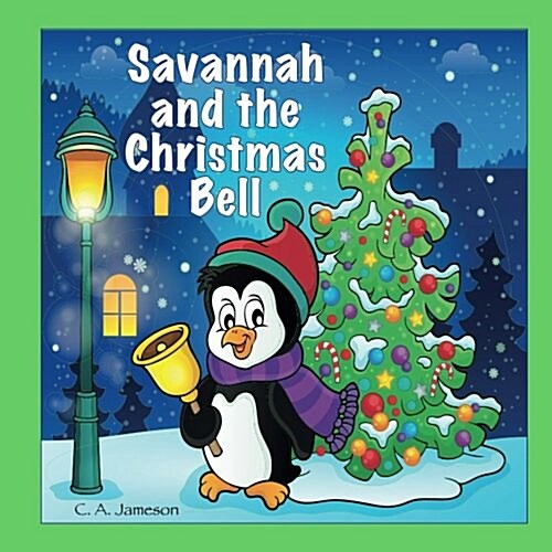 Savannah and the Christmas Bell (Personalized Books for Children) (Paperback)