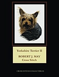 Yorkshire Terrier II: Robt. J. May Cross Stitch Pattern (Paperback)