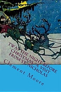 Twas the Night Before Christmas. a Visit from St. Nicholas: The Most Popular Children Picture Book (Paperback)
