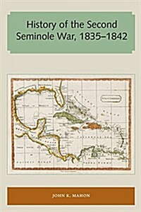 History of the Second Seminole War, 1835-1842 (Paperback)