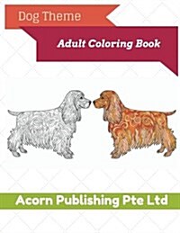 Dog Theme: Adult Coloring Book (Paperback)