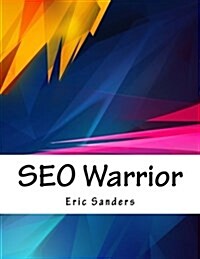 Seo Warrior (Paperback)