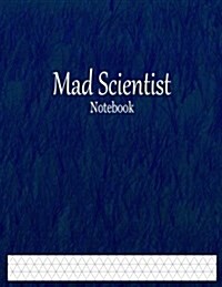 Mad Scientist Notebook: 1/3 Isometric Graph Paper Ruled (Paperback)