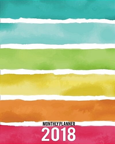 2018 Monthly Planner: Daily Weekly Monthly Planner(january-December) - Calendar Schedule Organizer and Journal Notebook - Thank You Gift / N (Paperback)