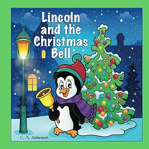 Lincoln and the Christmas Bell (Personalized Books for Children) (Paperback)