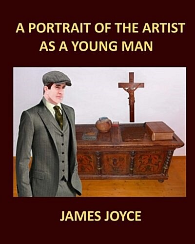 A Portrait of the Artist as a Young Man James Joyce Large Print: Large Print (Paperback)