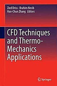 Cfd Techniques and Thermo-Mechanics Applications (Hardcover, 2018)