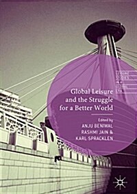 Global Leisure and the Struggle for a Better World (Hardcover, 2018)