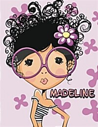 Madeline: Personalized Notebook, Journal, Diary, 105 Lined Pages, Large Size Book 8 1/2 x 11 (Paperback)