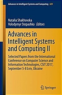 Advances in Intelligent Systems and Computing II: Selected Papers from the International Conference on Computer Science and Information Technologies, (Paperback, 2018)