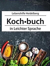 Einfach Kochen in Leichter Sprache (Hardcover, 1. Aufl. 2018)