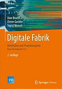 Digitale Fabrik: Methoden Und Praxisbeispiele (Hardcover, 2, 2., Aktualisier)