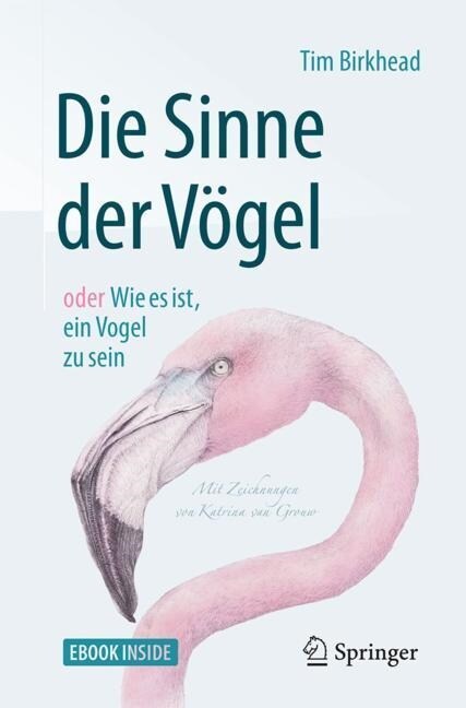 Die Sinne Der V?el Oder Wie Es Ist, Ein Vogel Zu Sein: Mit Zeichnungen Von Katrina Van Grouw (Hardcover, 2, 2. Aufl. 2018)