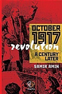 October 1917 Revolution: A Century Later (Paperback)