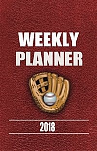 Weekly Planner 2018: Simple Weekly Planner 2018, Planner 2018 Weekly, Daily and Weekly Planners 2018, Agenda Planner 2018, Calendar 2018-20 (Paperback)