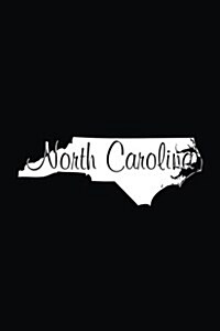 North Carolina - Black Lined Notebook with Margins: 101 Pages, Medium Ruled, 6 X 9 Journal, Soft Cover (Paperback)