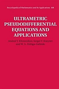 Ultrametric Pseudodifferential Equations and Applications (Hardcover)
