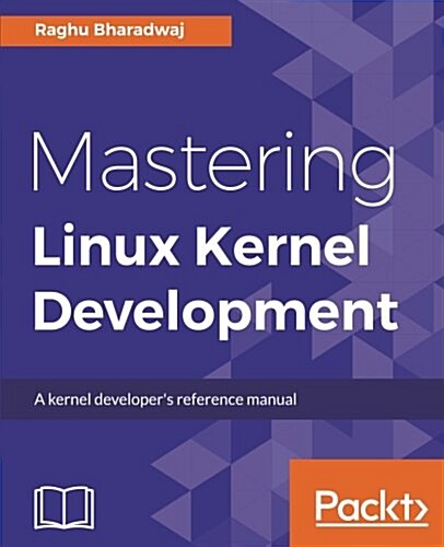 Mastering Linux Kernel Development (Paperback)